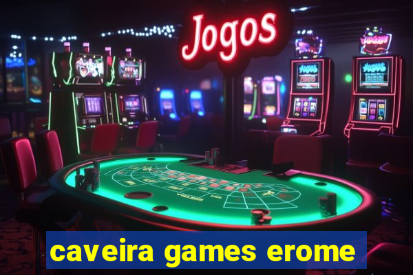 caveira games erome